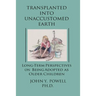 Transplanted into Unaccustomed Earth: Long-term Perspectives on Being Adopted as Older Children