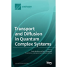 Transport and Diffusion in Quantum Complex Systems