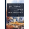 Confession Of Faith And Government Of The Cumberland [i.e. Colored Cumberland] Presbyterian Church