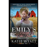 Emily's Dream Come True: Historical Mail Order Bride Western Romance