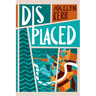 Displaced: A Memoir of Survival and Starting Over After Hurricane Katrina