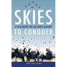 Skies to Conquer: A Year Inside the Air Force Academy