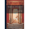 Martial Epigrams; Volume 1