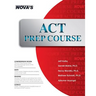 ACT Prep Course: The Most Comprehensive ACT Book Available