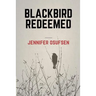 Blackbird Redeemed