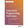 Concurrent Programming Interviews: A Practical Guide to Becoming the Standout Candidate