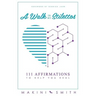 A Walk in my Stilettos: 111 Affirmations to Help You Heal
