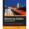 Mastering Zabbix - Second Edition