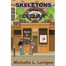 Skeletons in the Cellar: A tale of small town legends, rumors, and academic rivalries.