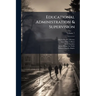 Educational Administration & Supervision; Volume 7