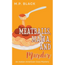 Meatballs, Mafia, and Murder
