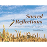 Sacred Reflections: A Visual Walk through Scripture