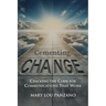 Cementing Change-Cracking the Code for Communications that Work