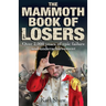 The Mammoth Book of Losers