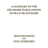 A Glossary to the Delaware Publications of Ira D. Blanchard