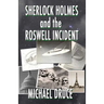 Sherlock Holmes and The Roswell Incident
