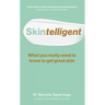 Skintelligent: What You Really Need to Know to Get Great Skin