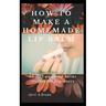 How To Make A Homemade Lip Balm: 32 DIY Quick Lip Balms Recipes for beginners