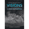 Visions - a New Enterprise: Joseph Walker Series