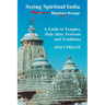 Seeing Spiritual India: A Guide to Temples, Holy Sites, Festivals and Traditions: 2020 Update