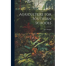 Agriculture for Southern Schools