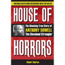 House of Horrors: The Shocking True Story of Anthony Sowell, the Cleveland Strangler