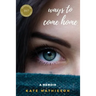 Ways to Come Home