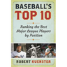Baseball's Top 10: Ranking the Best Major League Players by Position