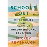 School's Out: Why Families Are Choosing Unconventional Education