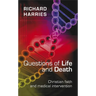 Questions of Life and Death - Christian Faith and Medical Invention