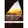 Virtue Ethics in Christian Perspective