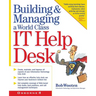 Building & Managing a World Class It Help Desk