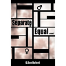 Separate But Equal