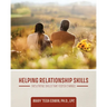 Helping Relationship Skills: Facilitative Skills that Foster Change