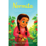 Normita: How She Helped God Spread Love Around the World