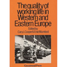 Quality of Working Life in Western and Eastern Europe