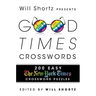 Will Shortz Presents Good Times Crosswords