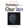 Science in the Qur'an: Discovering Scientific Secrets in the Holy Qur'an