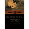 Moonshadows: Conventional Truth in Buddhist Philosophy