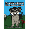 Pooch in a Pound (A Dog's Point of View)