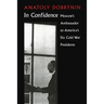 In Confidence: Moscow's Ambassador to Six Cold War Presidents