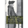 What Do Economists Contribute?