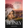 Betsey: The Prequel to the Much Loved Hartford Manor Series