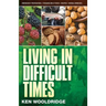 Living in Difficult Times