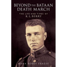 Beyond the Bataan Death March: The Life and Times of K.L. Berry