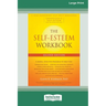 The Self-Esteem Workbook [Large Print 16 Pt Edition]