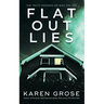 Flat Out Lies