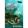 Lunker Lore: The Quest for the Fish of a Lifetime