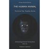 The Human-Animal: The Animal That, Therefore, We Are