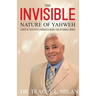 The Invisible Nature Of Yahweh